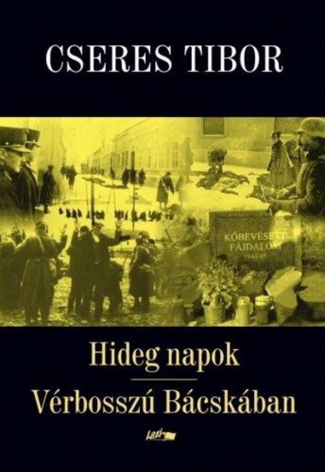 Hideg napok - Vérbosszú Bácskában