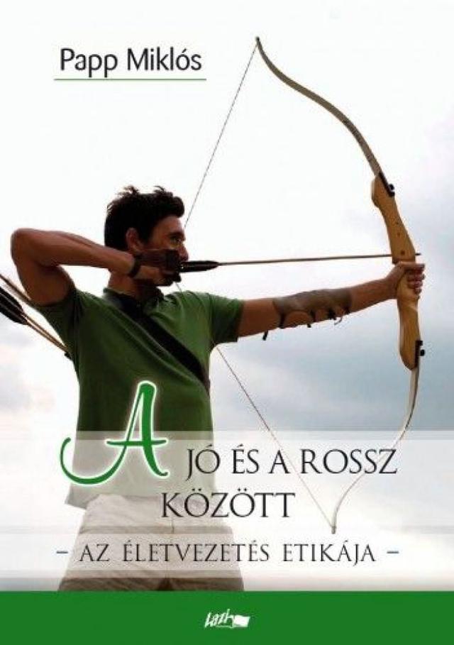 A jó és a rossz között - Az életvezetés etikája