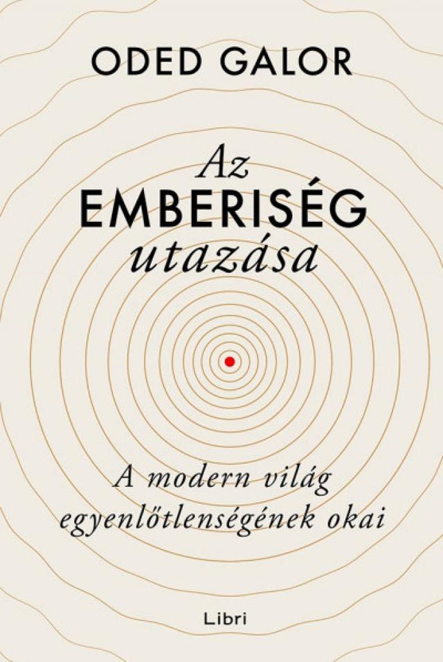 Az emberiség utazása - A modern világ egyenlőtlenségének okai
