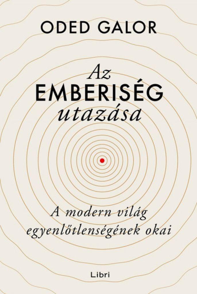 Az emberiség utazása - A modern világ egyenlőtlenségének okai