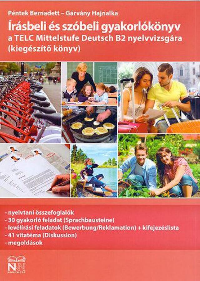 Írásbeli és szóbeli gyakorlókönyv a TELC Mittelstufe Deutsch B2 nyelvvizsgára (kiegészítő könyv)