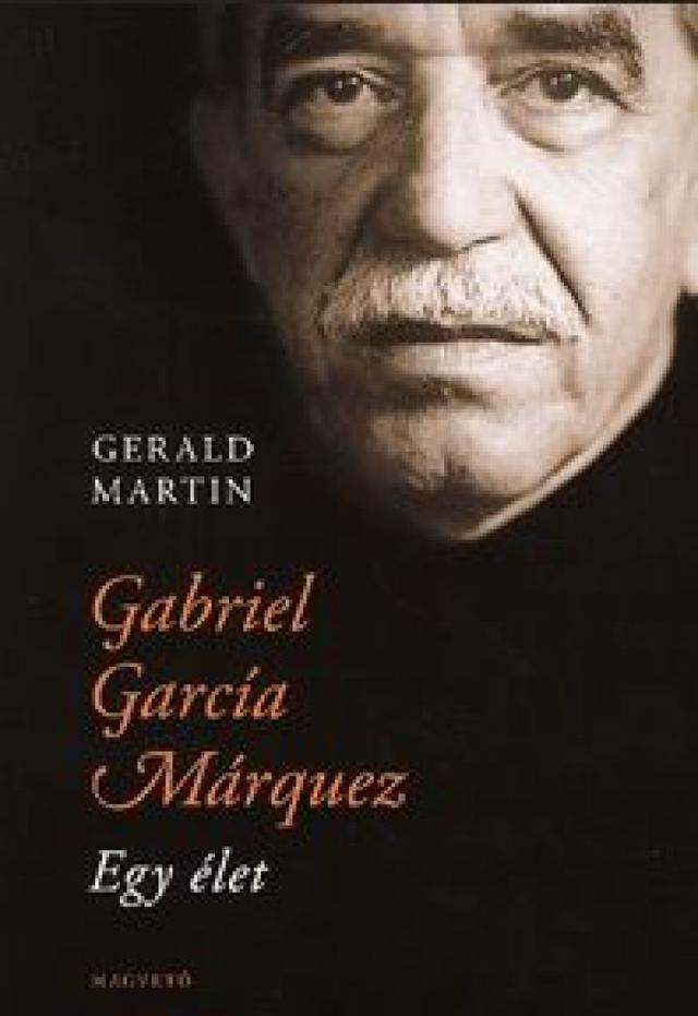 Gabriel García Márquez egy élet