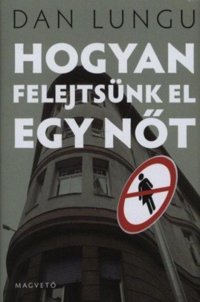 Hogyan felejtsünk el egy nőt