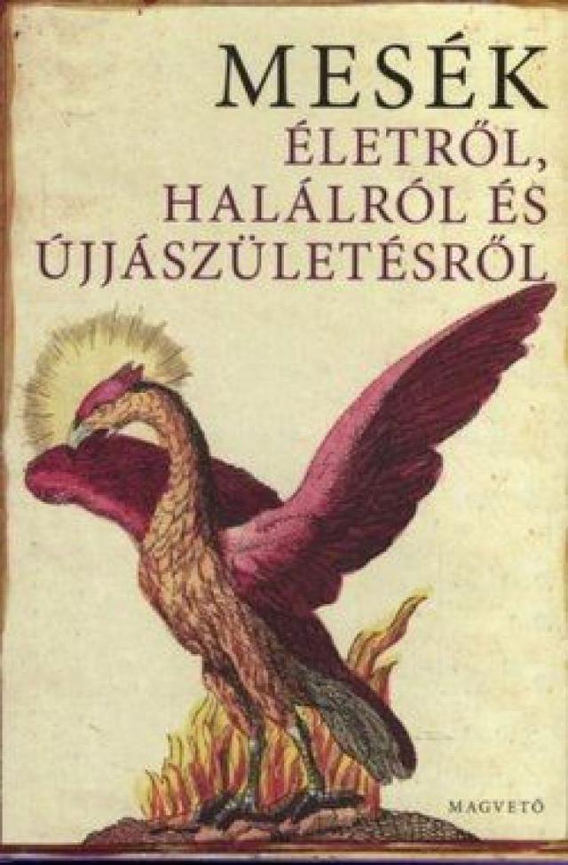 Mesék életről, halálról és újjászületésről