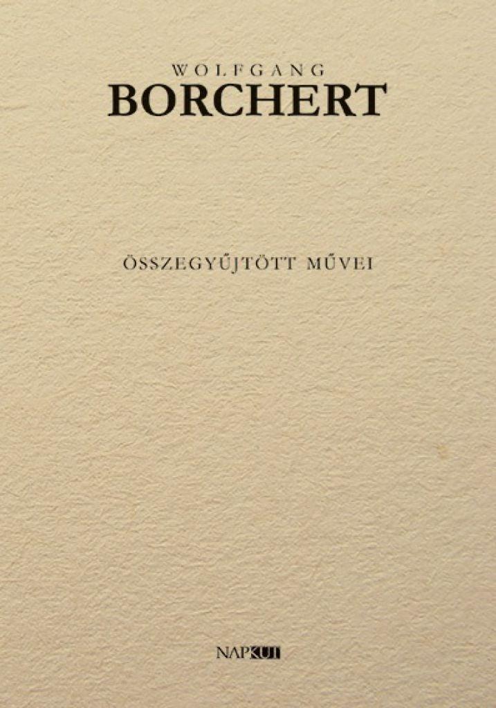 Wolfgang Borchert összegyűjtött művei
