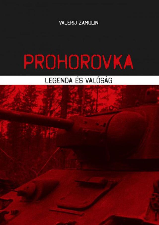 Prohorovka - Legenda és valóság