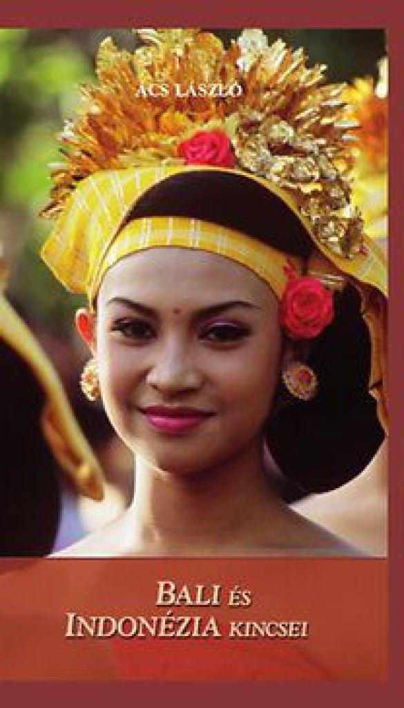 Bali és Indonézia kincsei