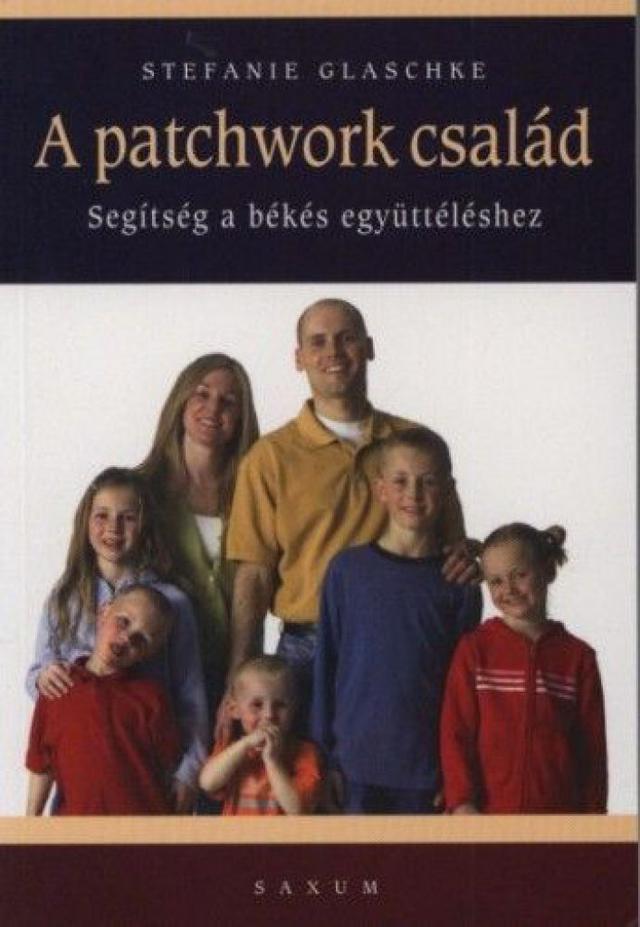 A patchwork család - Segítség a békés együttéléshez