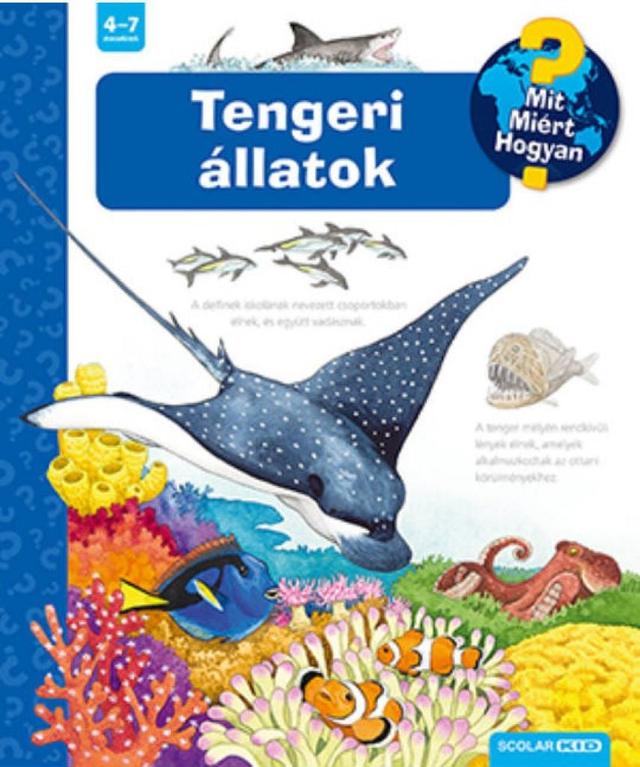 Tengeri állatok - Mit, Miért, Hogyan?