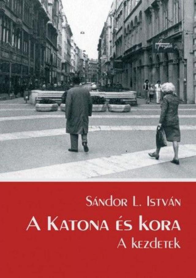 A Katona és kora - A kezdetek