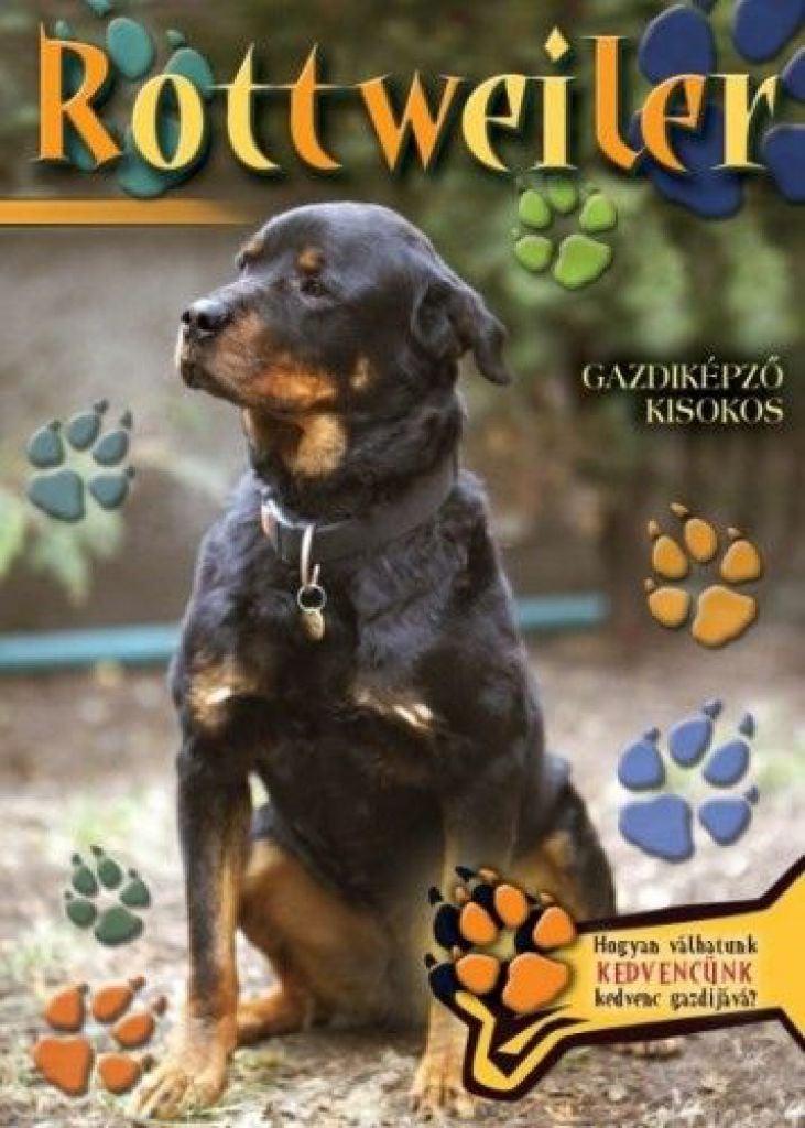 Rottweiler - Gazdiképző kisokos