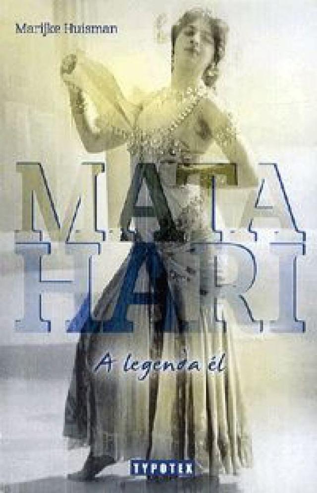 Mata Hari - A legenda él