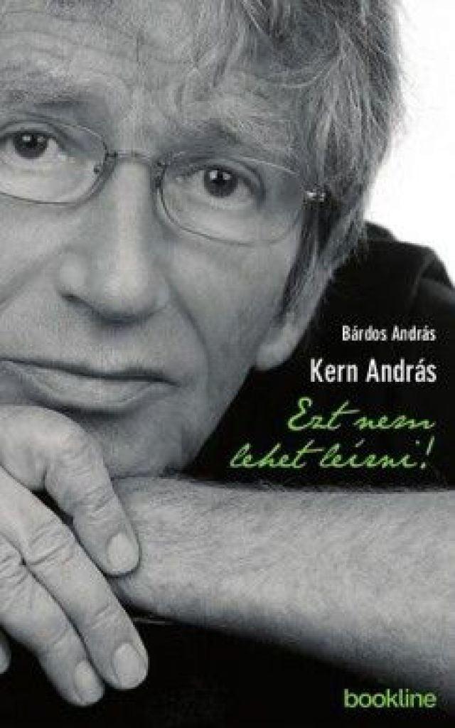 Kern András - Ezt nem lehet leírni!