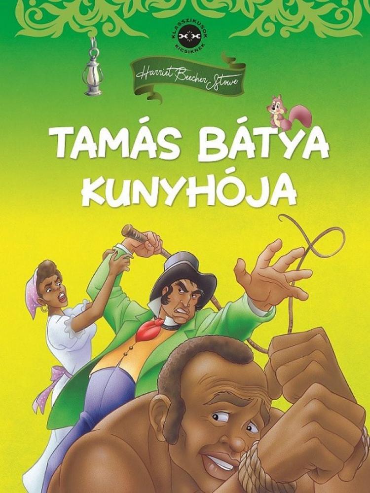 Klasszikusok kicsiknek - Tamás bátya kunyhója