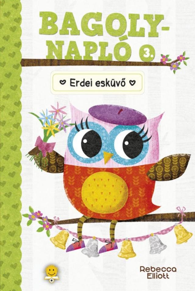 Bagolynapló 3. - Erdei esküvő