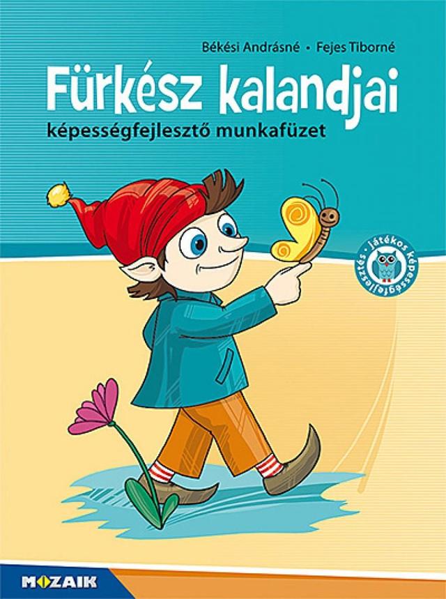 Fürkész kalandjai ‒ Képességfejlesztő munkafüzet (MS-1545V)