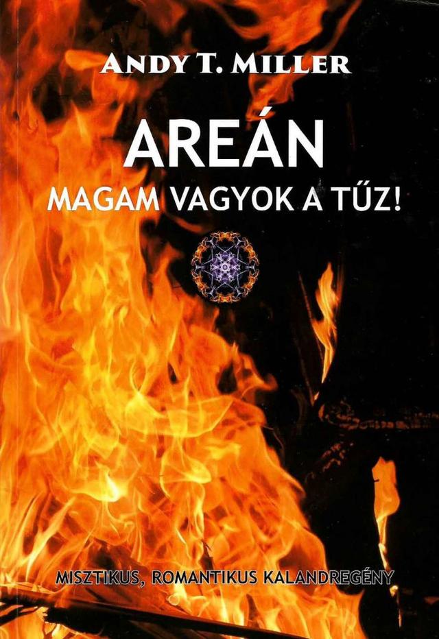 Areán- Magam vagyok a tűz!
