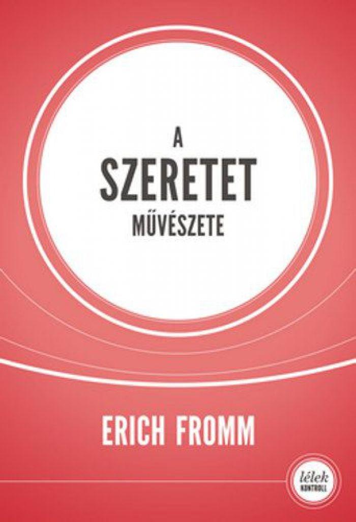 A szeretet művészete (10.kiadás)