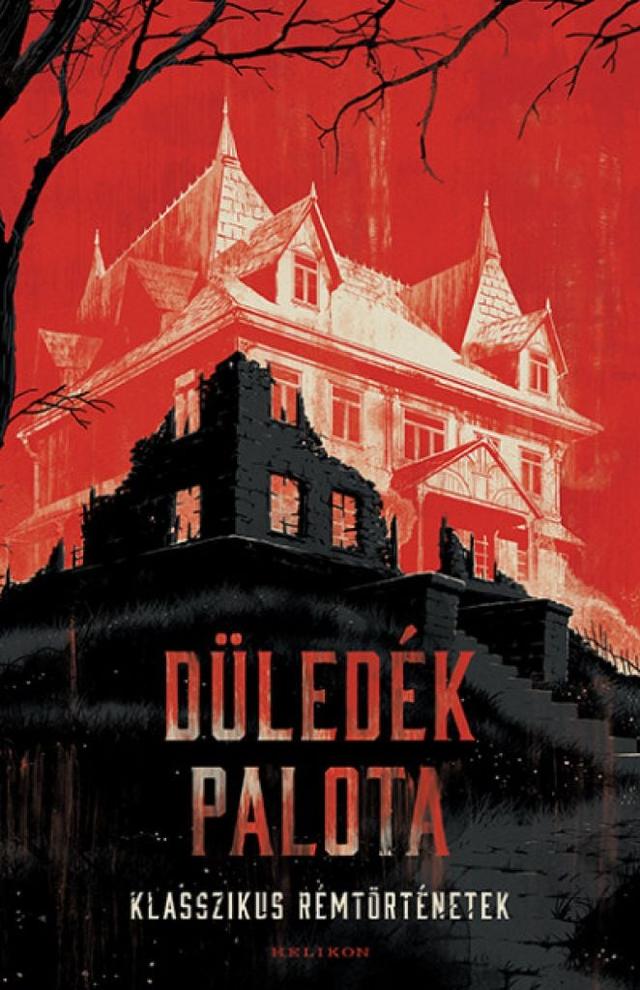 Düledék palota - Klasszikus rémtörténetek
