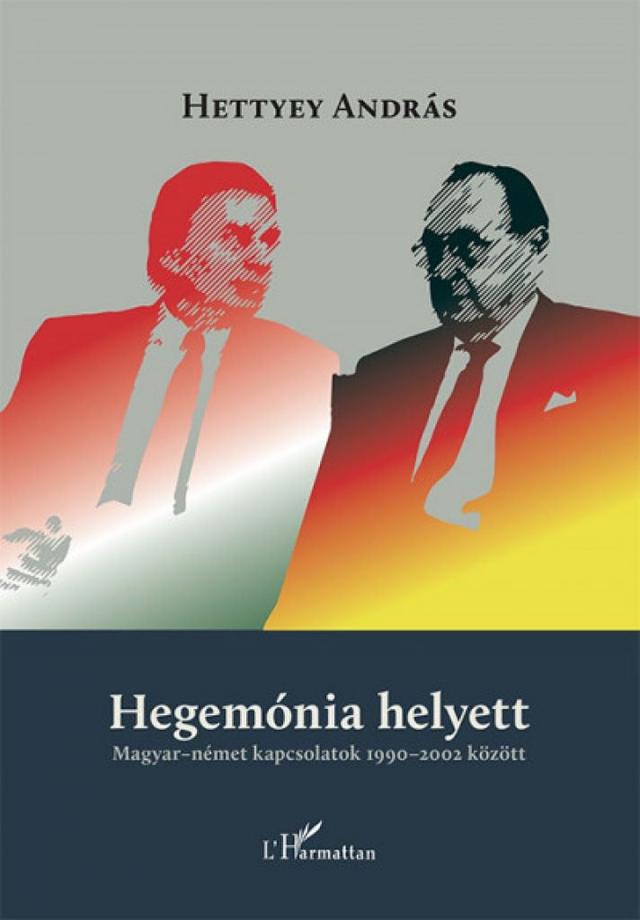 Hegemónia helyett – Magyar–német kapcsolatok 1990−2002 között