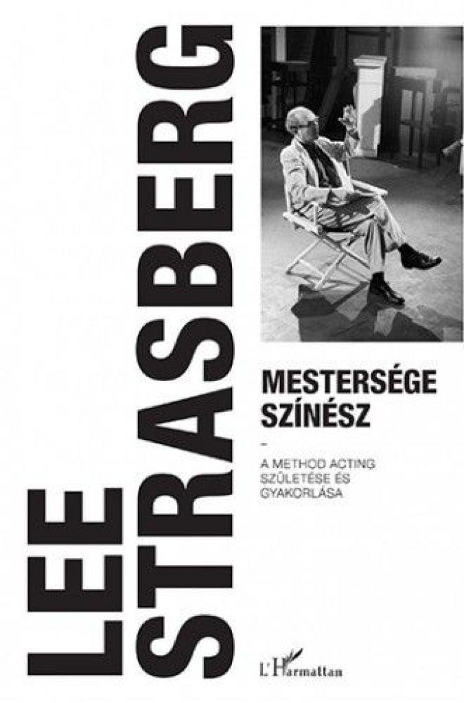 Mestersége színész – A Method acting születése és gyakorlása