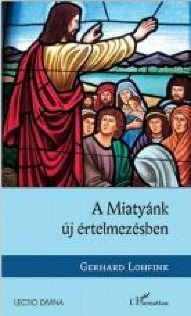 A Miatyánk új értelmezésben
