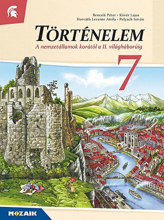 Történelem 7. Tankönyv ‒ A nemzetállamok korától a II. világháborúig (MS-2657U)