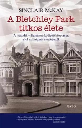 A Bletchley Park titkos élete (e-könyv)