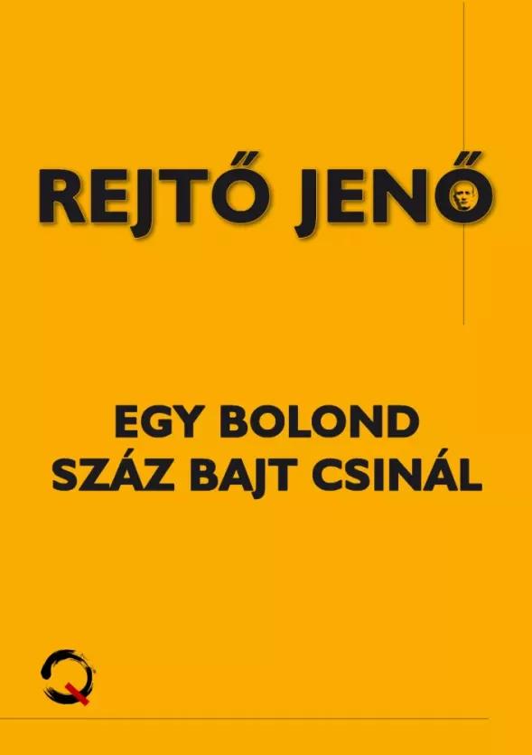 Egy bolond száz bajt csinál (e-könyv)