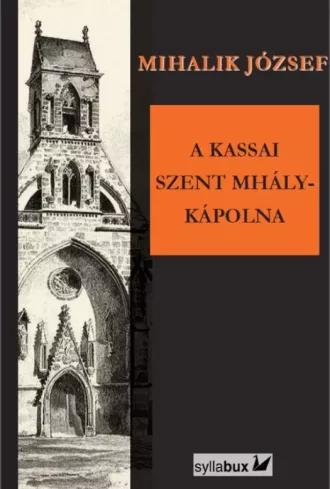 A kassai Szent Mihály-kápolna (e-könyv)