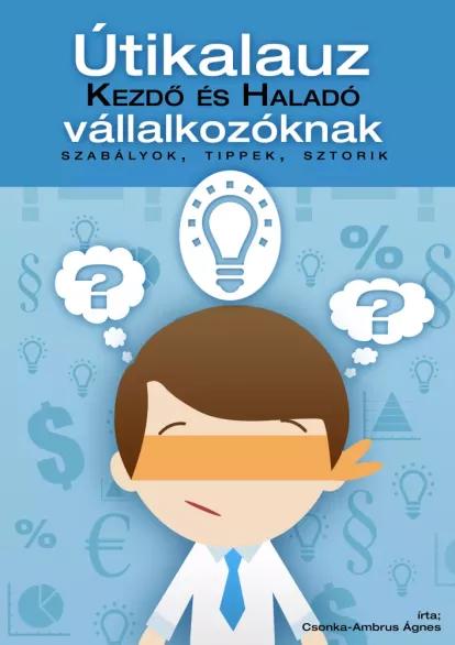 Útikalauz kezdő és haladó vállalkozóknak (e-könyv)