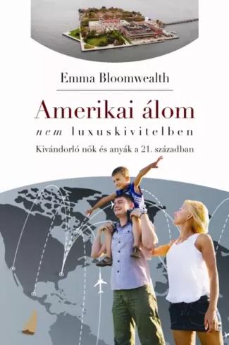 Amerikai álom - nem luxuskivitelben (e-könyv)