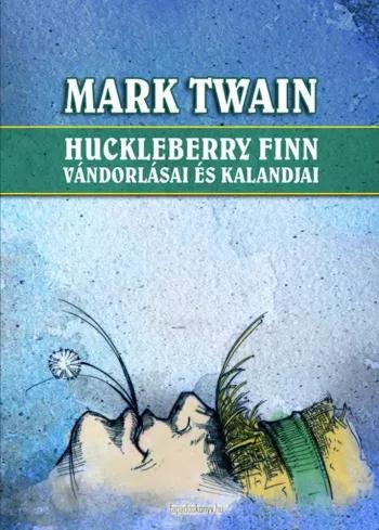 Huckleberry Finn vándorlásai és kalandjai (e-könyv)