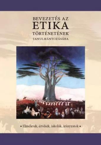 Bevezetés az etika történetének tanulmányozásába (e-könyv)