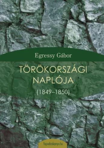 Egressy Gábor törökországi naplója (e-könyv)