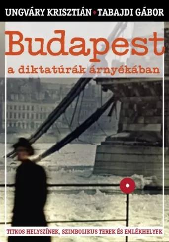 Budapest a diktatúrák árnyékában (e-könyv)