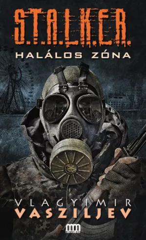 S.T.A.L.K.E.R. - Halálos zóna (e-könyv)