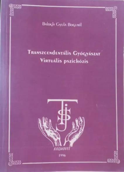 Transzcendentális gyógyászat virtuális pszichózis (e-könyv)