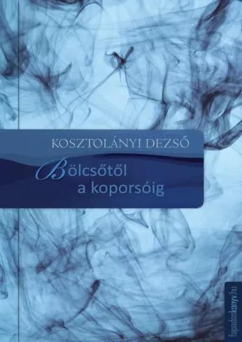 Bölcsõtõl a koporsóig (e-könyv)