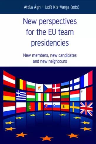 New Perspectives for the EU team presidencies (e-könyv)