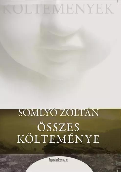 Somlyó Zoltán összes költeménye (e-könyv)