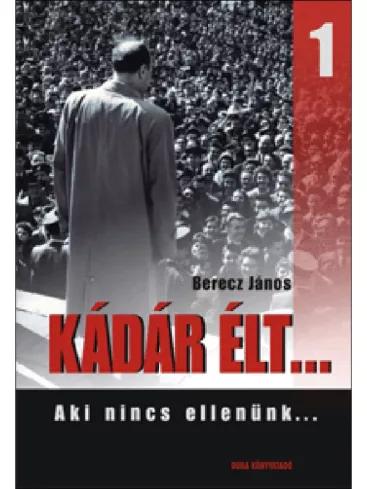 Kádár élt 1 (e-könyv)