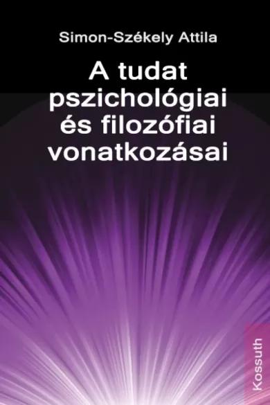 A tudat pszichológiai és filozófiai vonatkozásai (e-könyv)