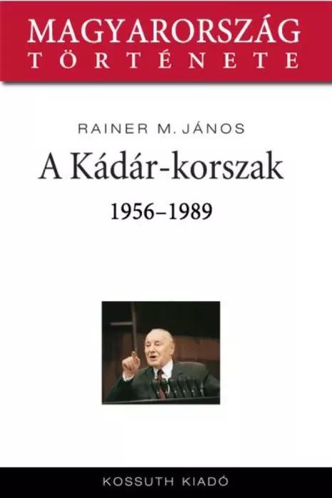 A Kádár-korszak (e-könyv)