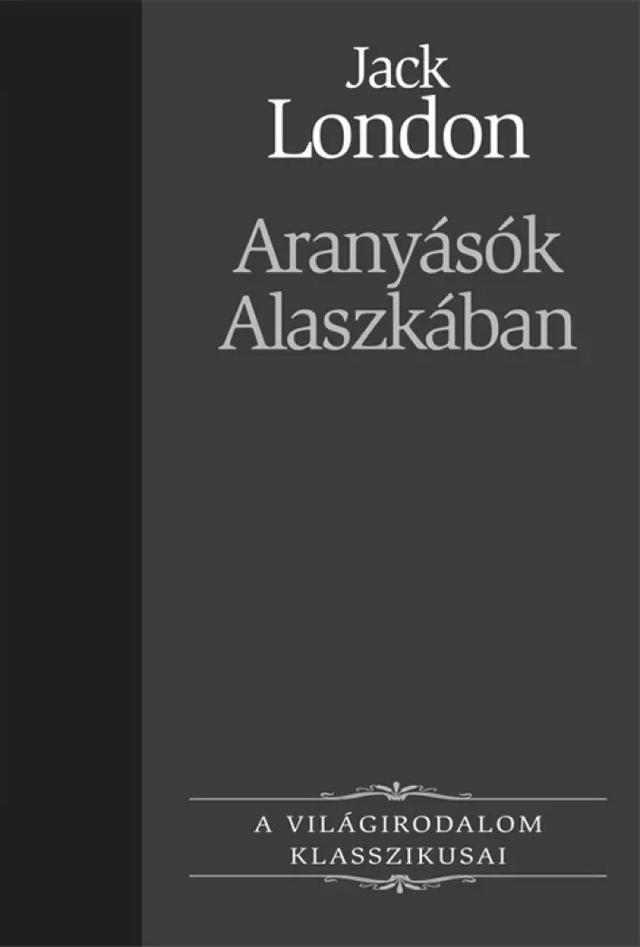 Aranyásók Alaszkában (e-könyv)
