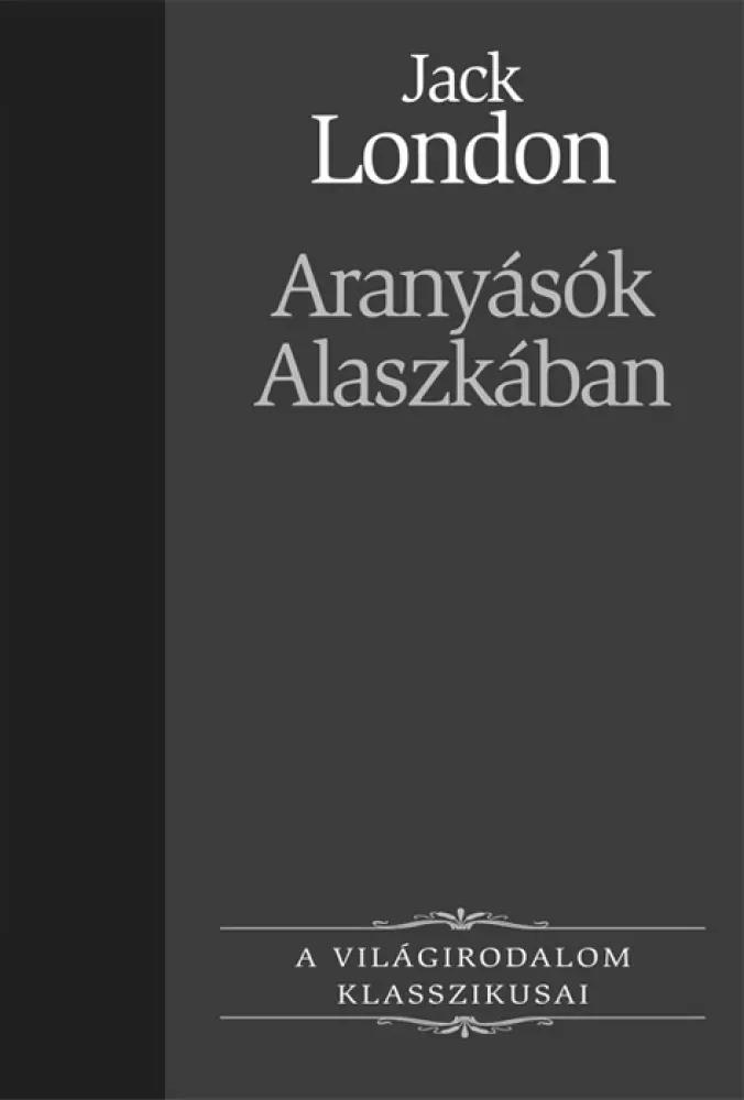 Aranyásók Alaszkában (e-könyv)