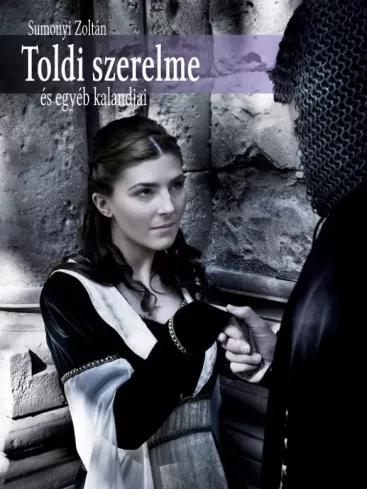 Toldi szerelme és egyéb kalandjai (e-könyv)
