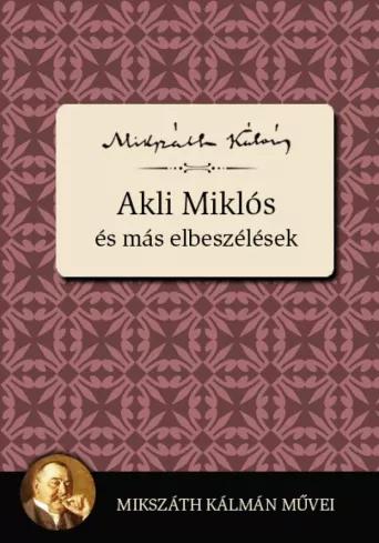 Akli Miklós és más elbeszélések (e-könyv)