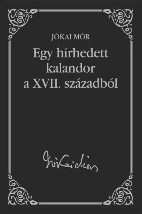 Egy hírhedett kalandor a XVII. századból (e-könyv)