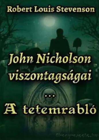 John Nicholson viszontagságai / A tetemrabló (e-könyv)